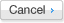 cancel